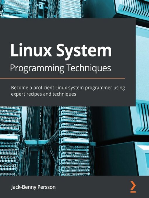 Title details for Linux System Programming Techniques by Jack-Benny Persson - Available